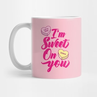 I'm Sweet On You Mug